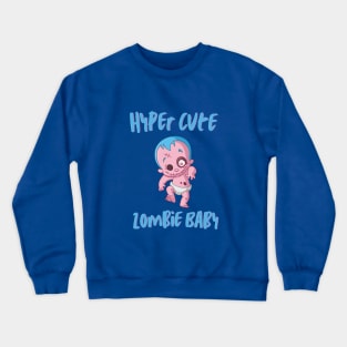 Hyper Zombie Baby Blue Crewneck Sweatshirt